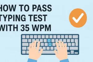 How to Pass Typing Test with 35 WPM – Complete Typing Master Tutorial